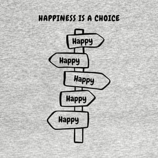 Choose Happiness Quotes T-Shirt